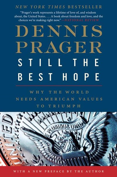  Still the Best Hope: Why the World Needs American Values to Triumph