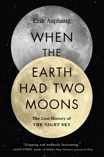  When the Earth Had Two Moons: The Lost History of the Night Sky