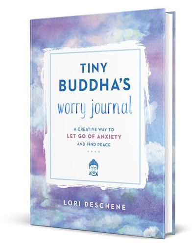  Tiny Buddha's Worry Journal: A Creative Way to Let Go of Anxiety and Find Peace