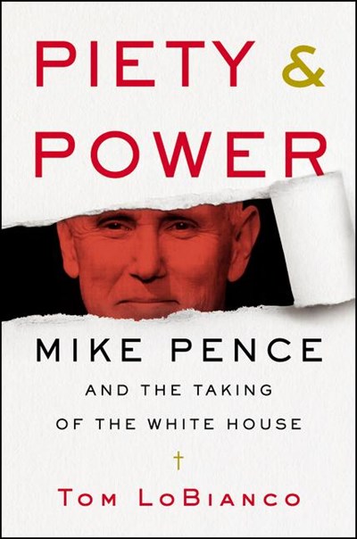  Piety & Power: Mike Pence and the Taking of the White House