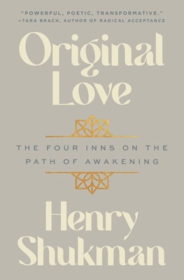  Original Love: The Four Inns on the Path of Awakening