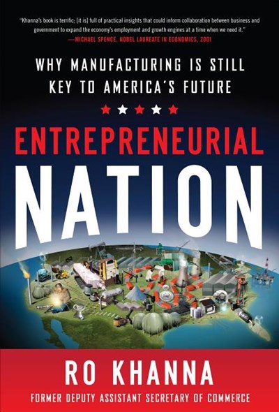  Entrepreneurial Nation: Why Manufacturing Is Still Key to America's Future