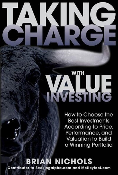  Taking Charge with Value Investing: How to Choose the Best Investments According to Price, Performance, & Valuation to Build a Winning Portfolio