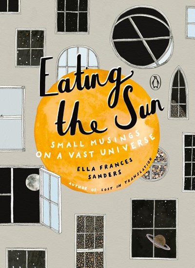  Eating the Sun: Small Musings on a Vast Universe