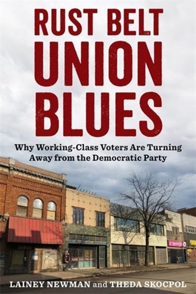  Rust Belt Union Blues: Why Working-Class Voters Are Turning Away from the Democratic Party