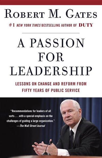 A Passion for Leadership: Lessons on Change and Reform from Fifty Years of Public Service