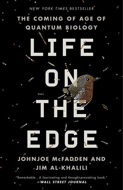  Life on the Edge: The Coming of Age of Quantum Biology