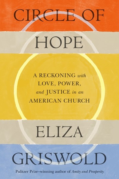  Circle of Hope: A Reckoning with Love, Power, and Justice in an American Church