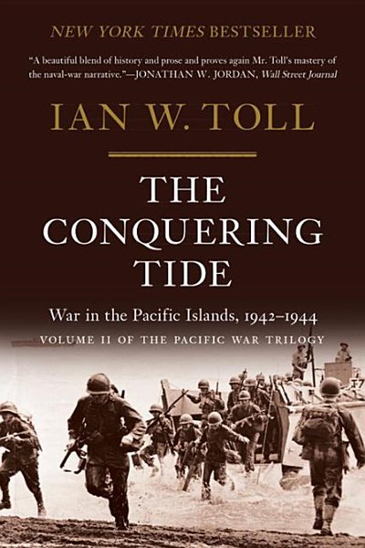 The Conquering Tide: War in the Pacific Islands, 1942-1944