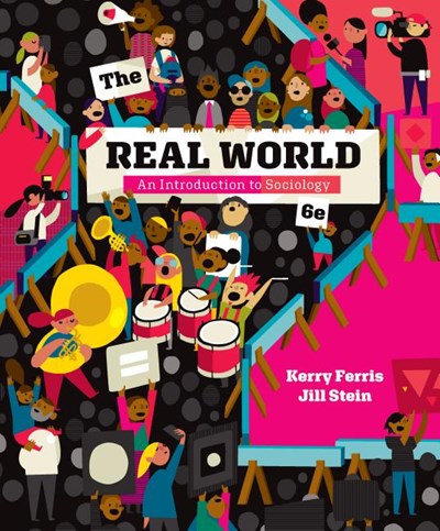 The Real World: An Introduction to Sociology