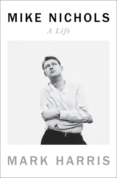  Mike Nichols: A Life