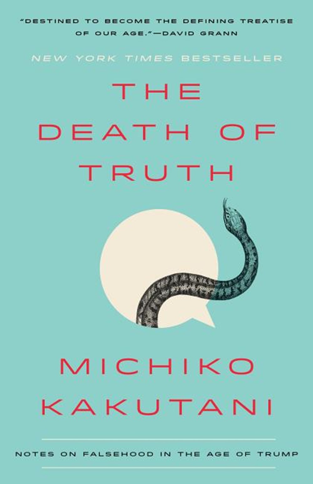 Death of Truth: Notes on Falsehood in the Age of Trump