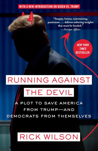  Running Against the Devil: A Plot to Save America from Trump--And Democrats from Themselves