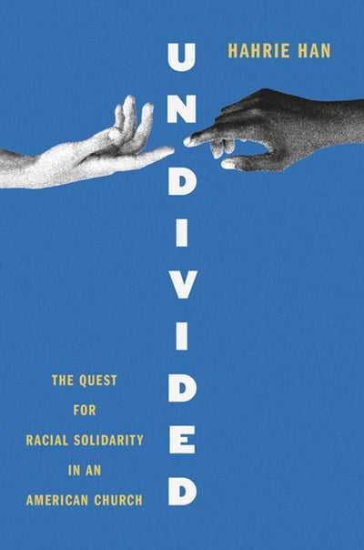  Undivided: The Quest for Racial Solidarity in an American Church