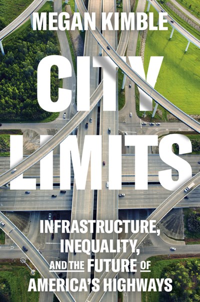  City Limits: Infrastructure, Inequality, and the Future of America's Highways