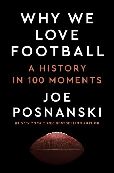  Why We Love Football: A History in 100 Moments