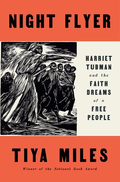  Night Flyer: Harriet Tubman and the Faith Dreams of a Free People