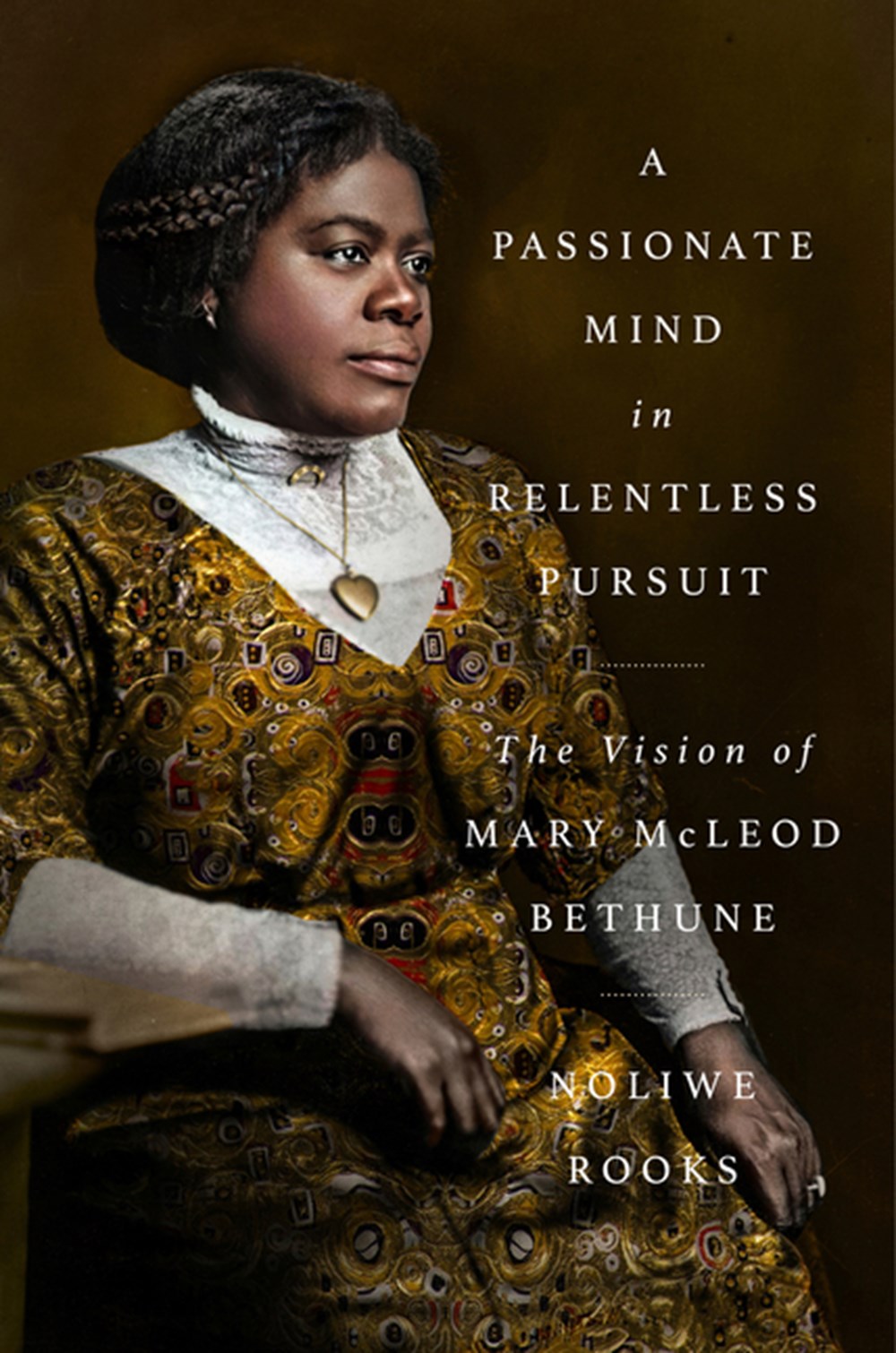 Passionate Mind in Relentless Pursuit: The Vision of Mary McLeod Bethune