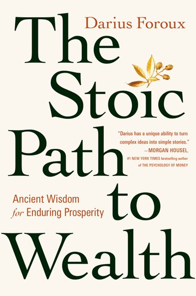 The Stoic Path to Wealth: Ancient Wisdom for Enduring Prosperity