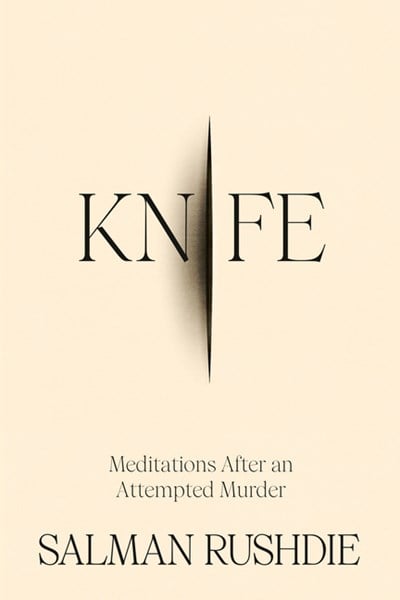  Knife: Meditations After an Attempted Murder