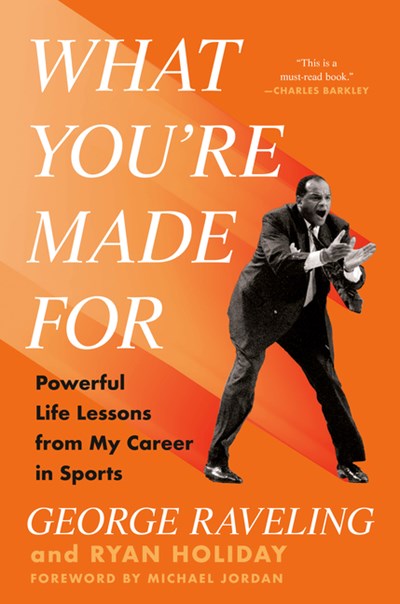  What You're Made for: Powerful Life Lessons from My Career in Sports