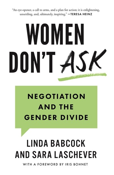  Women Don't Ask: Negotiation and the Gender Divide