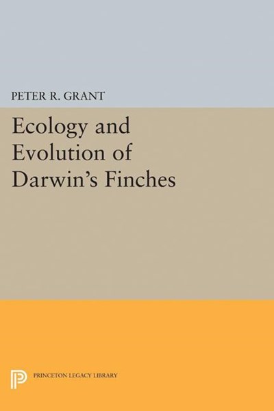 Ecology and Evolution of Darwin's Finches (Princeton Science Library Edition): Princeton Science Library Edition