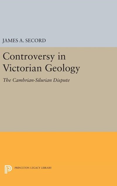  Controversy in Victorian Geology: The Cambrian-Silurian Dispute