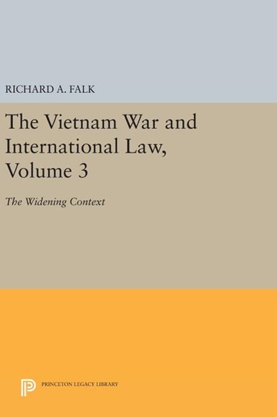 The Vietnam War and International Law, Volume 3: The Widening Context