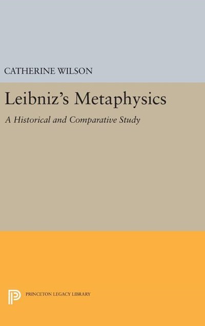  Leibniz's Metaphysics: A Historical and Comparative Study