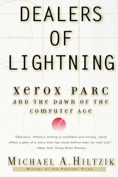  Dealers of Lightning: Xerox Parc and the Dawn of the Computer Age