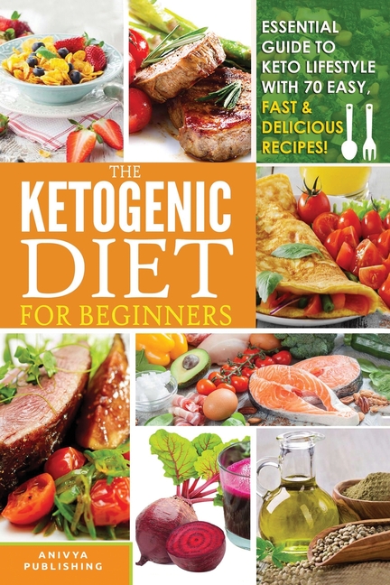 Ketogenic Diet For Beginners in Paperback by Anivya a ...