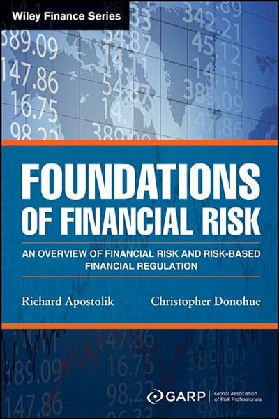  Foundations of Financial Risk: An Overview of Financial Risk and Risk-Based Financial Regulation (Revised)