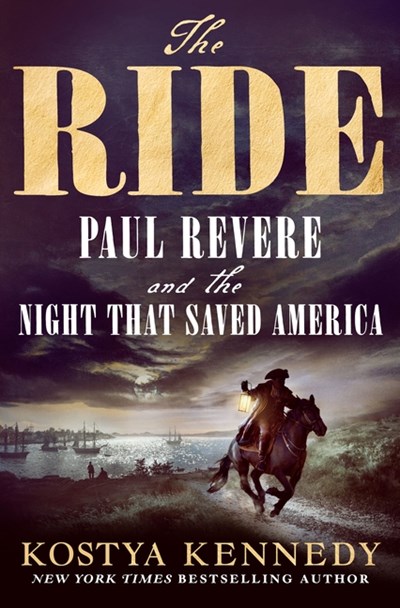 The Ride: Paul Revere and the Night That Saved America