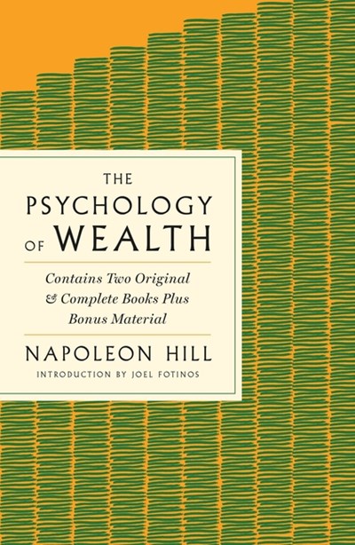 The Psychology of Wealth: The Practical Guide to Prosperity and Success