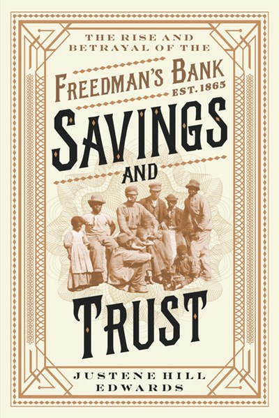  Savings and Trust: The Rise and Betrayal of the Freedman's Bank