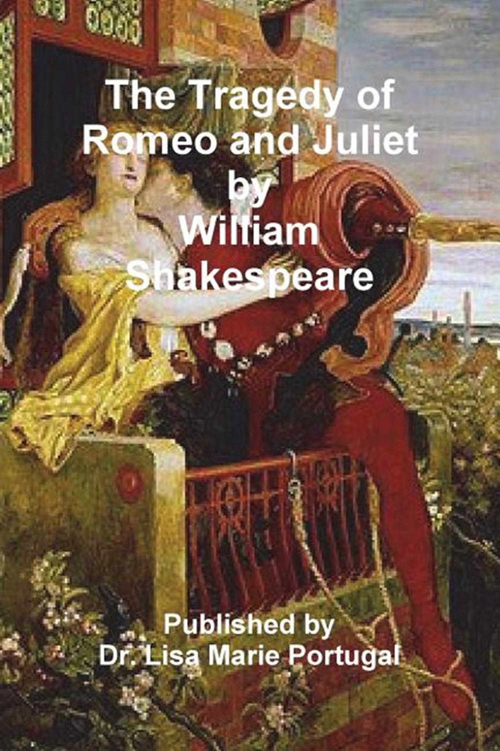 Tragedy of Romeo and Juliet by William Shakespeare