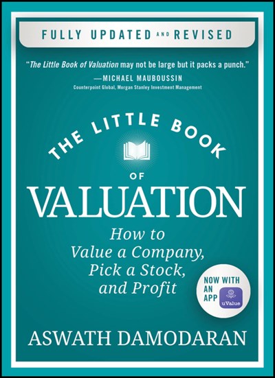 The Little Book of Valuation: How to Value a Company, Pick a Stock, and Profit (Updated)