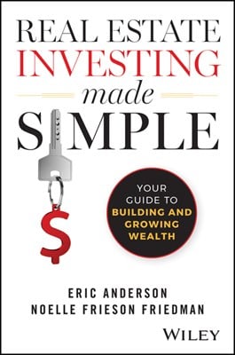  Real Estate Investing Made Simple: Your Guide to Building and Growing Wealth