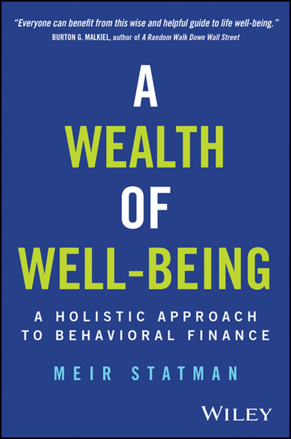 Wealth of Well-Being: A Holistic Approach to Behavioral Finance