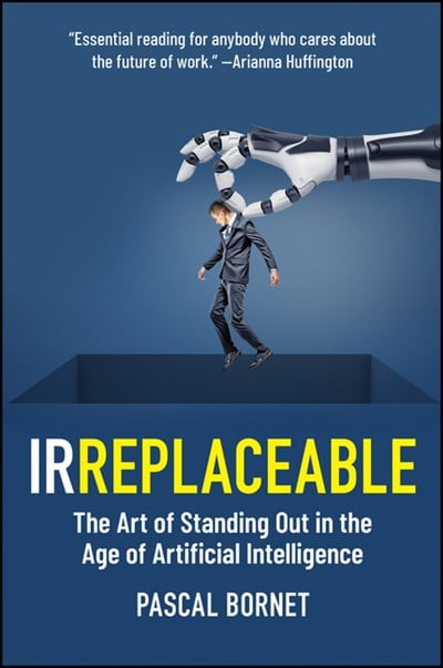  Irreplaceable: The Art of Standing Out in the Age of Artificial Intelligence