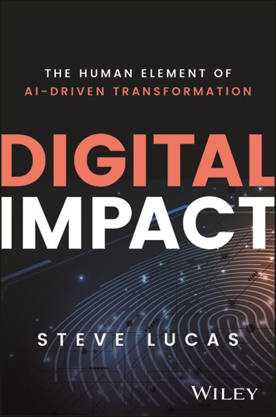  Digital Impact: The Human Element of Ai-Driven Transformation