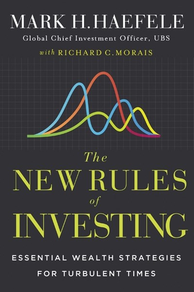 The New Rules of Investing: Wealth Strategies for Our Turbulent Times