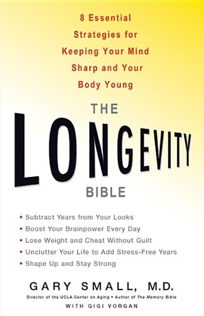 The Longevity Bible: 8 Essential Strategies for Keeping Your Mind Sharp and Your Body Young