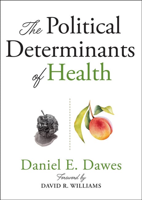 Buy The Political Determinants Of Health By Daniel E Dawes David R   9781421437897 