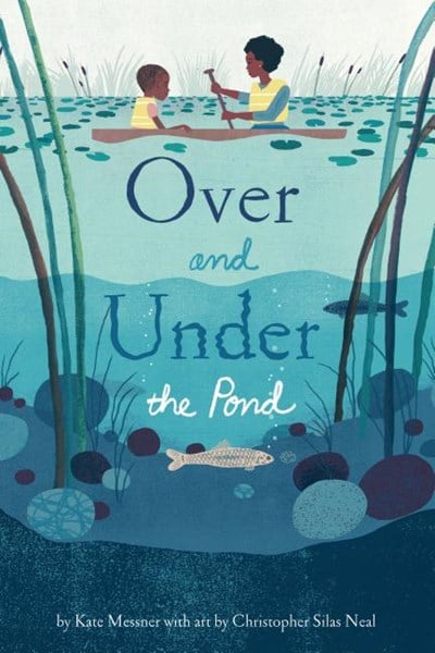  Over and Under the Pond: (Environment and Ecology Books for Kids, Nature Books, Children's Oceanography Books, Animal Books for Kids)