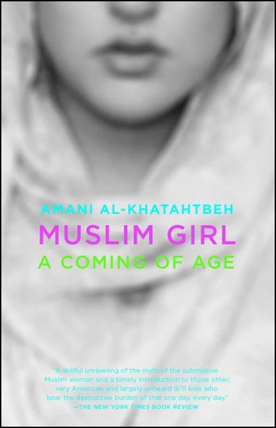  Muslim Girl: A Coming of Age