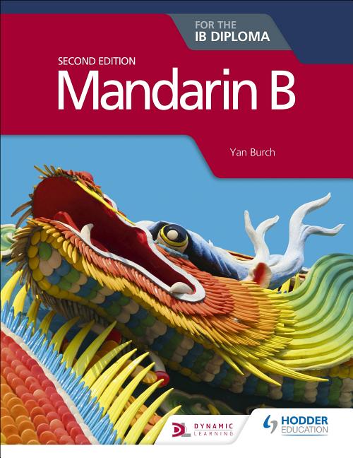 Buy Mandarin B For The Ib Diploma Second Edition By Yan Burch ...