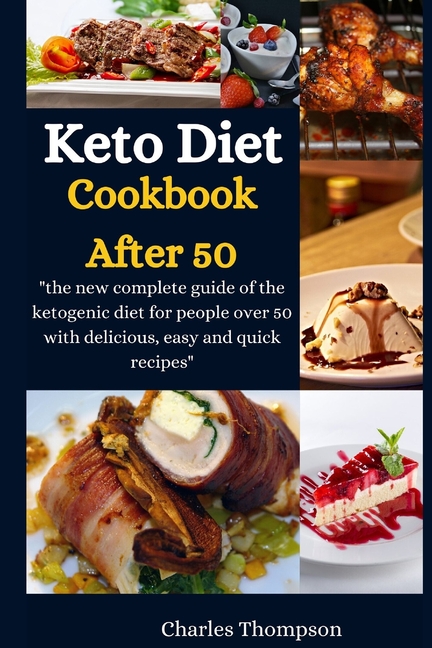 Buy Keto Diet Cookbook After 50: The New Complete Guide Of The 