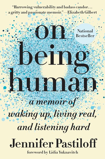  On Being Human: A Memoir of Waking Up, Living Real, and Listening Hard